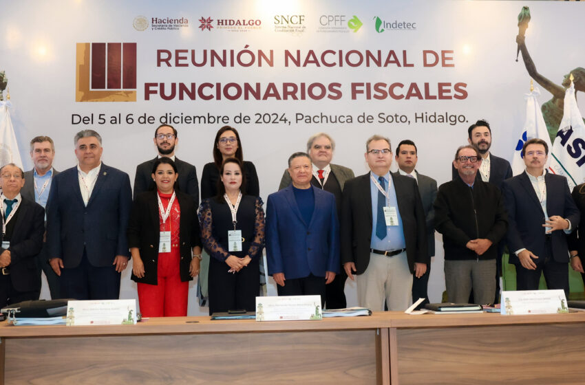  Hidalgo, sede de reunión para fortalecer el federalismo hacendario