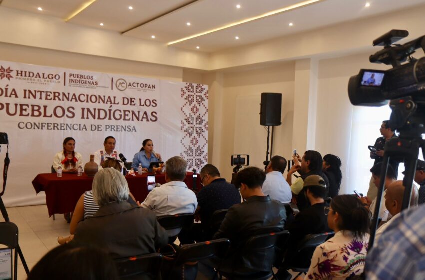  Actopan será sede del Día Internacional de los Pueblos Indígenas 2025